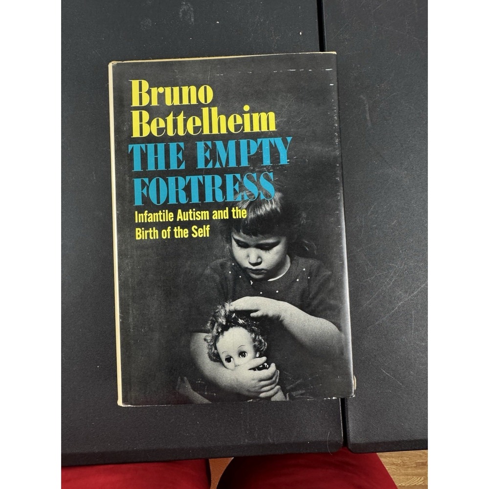 RARE! The Empty Fortress: Infantile Autism & the Birth of the Self by Bettelheim